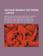 Vintage Sewing Patterns - Capes: Advance di Source Wikia edito da Books LLC, Wiki Series