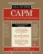 CAPM Certified Associate In Project Management All-in-One Exam Guide di James Haner edito da McGraw-Hill Education