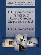 U.s. Supreme Court Transcript Of Record Chrysler Corporation V. U S edito da Gale Ecco, U.s. Supreme Court Records