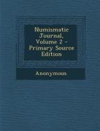 Numismatic Journal, Volume 2 di Anonymous edito da Nabu Press