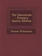 The Dominican di Thomas Williamson edito da Nabu Press