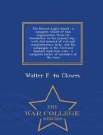 The Detroit Light Guard di Walter F 4n Clowes edito da War College Series