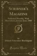 Scribner's Magazine, Vol. 27 di Edward Livermore Burlingame edito da Forgotten Books