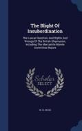 The Blight Of Insubordination di W H Hood edito da Sagwan Press