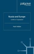 Russia and Europe: Conflict or Cooperation? di M. Webber edito da Palgrave Macmillan