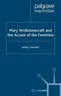 Mary Wollstonecraft and the Accent of the Feminine di A. Tauchert edito da Palgrave Macmillan UK