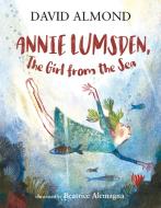 Annie Lumsden, The Girl From The Sea di David Almond edito da Walker Books Ltd