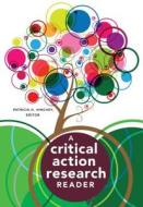 A Critical Action Research Reader edito da Lang, Peter