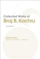 Collected Works of Braj B. Kachru, Volume 1 di Braj Kachru edito da BLOOMSBURY ACADEMIC