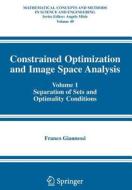 Constrained Optimization and Image Space Analysis di Franco Giannessi edito da Springer US
