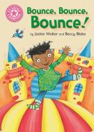 Reading Champion: Bounce, Bounce, Bounce! di Jackie Walter edito da Hachette Children's Group
