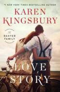 Love Story di Karen Kingsbury edito da HOWARD PUB CO INC