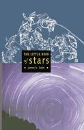 The Little Book of Stars di James B. Kaler edito da Springer New York