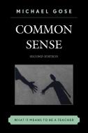 Common Sense di Michael Gose edito da Rowman & Littlefield