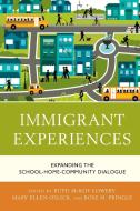 Immigrant Experiences di Ruth McKoy Lowery, Mary Ellen Oslick, Rose Pringle edito da Rowman & Littlefield