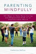 Parenting Mindfully101 Ways Tpb di Catherine Depino edito da Rowman & Littlefield