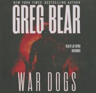 War Dogs di Greg Bear edito da Blackstone Audiobooks