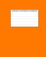 Unruled Composition Notebook: Requested by College Students the World Over di Joe Dolan edito da Createspace