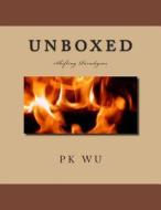Unboxed: Shifting Paradigms di MR P. K. Wu edito da Createspace