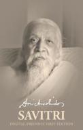 Savitri Digital-Friendly First Edition di Sri Aurobindo edito da Createspace