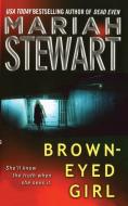 Brown-Eyed Girl di Mariah Stewart edito da Gallery Books