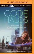 Code Halos: How the Digital Lives of People, Things, and Organizations Are Changing the Rules of Business di Malcolm Frank, Paul Roehring, Ben Pring edito da Audible Studios on Brilliance