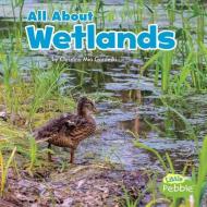 All about Wetlands di Christina Mia Gardeski edito da CAPSTONE PR