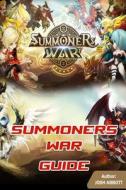 Summoners War Guide: Beat Your Opponents! di Josh Abbott edito da Createspace