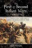 The First And Second Italian Wars, 1494 1504 di Romane edito da Pen & Sword Books Ltd