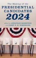 The Making Of The Presidential Candidates 2024 edito da Rowman & Littlefield Publishers