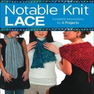 Notable Knit Lace: Complete Instructions for 6 Projects di Carri Hammett, Margaret Hubert edito da CREATIVE PUB INTL