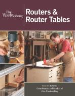 Routers & Router Tables di Fine Woodworking edito da Taunton Press Inc