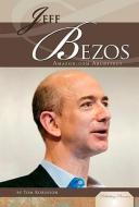 Jeff Bezos: Amazon.com Architect di Tom Robinson edito da Abdo Publishing Company