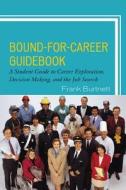 Bound-for-career Guidebook di Frank Burtnett edito da Rowman & Littlefield