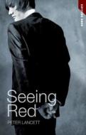 Seeing Red di Peter Lancett edito da Saddleback Educational Publishing, Inc.