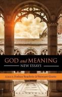 God and Meaning edito da Bloomsbury Publishing Plc