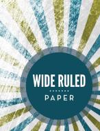 Wide Ruled Paper di Speedy Publishing Llc edito da Dot EDU