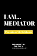 I Am Mediator di Amazing Publishing edito da Amazing Publishing