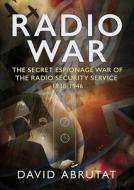 Radio War di David Abrutat edito da Fonthill Media