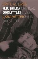 H.D. (Hilda Doolittle) di Lara Vetter edito da Reaktion Books