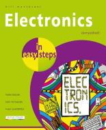 Electronics in Easy Steps di Bill Mantovani edito da In Easy Steps Limited