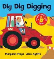 Dig Dig Digging di Margaret Mayo edito da Hachette Children's Group