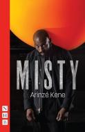 Misty di Arinze Kene edito da Nick Hern Books