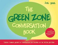The Green Zone Conversation Book di Joel Shaul edito da Jessica Kingsley Publishers