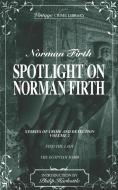 Spotlight on Norman Firth Volume 2 (contains Find the Lady and The Egyptian Tomb) di Norman Firth edito da Jacob Jackson