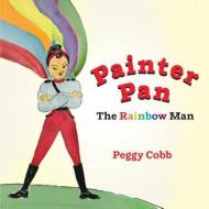Painter Pan di Peggy Cobb edito da River Lane Press