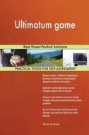 Ultimatum Game: Real Power-Packed Solutions di Gerardus Blokdyk edito da Createspace Independent Publishing Platform