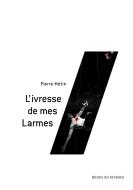 L'ivresse de mes Larmes di Pierre Métin edito da Books on Demand