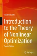 Introduction to the Theory of Nonlinear Optimization di Johannes Jahn edito da Springer International Publishing