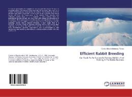 Efficient Rabbit Breeding di Carlos Alberto Melendez Torres edito da LAP Lambert Academic Publishing